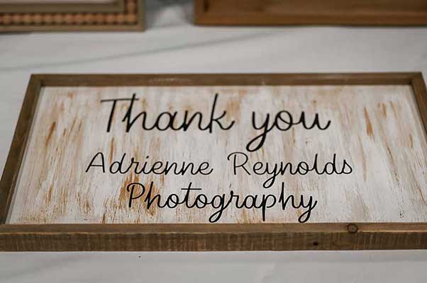 A sign that reads 'Thank you Adrienne Reynolds Photography'